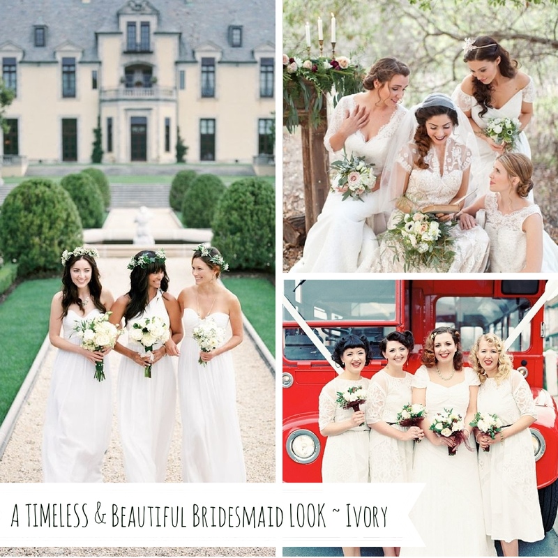 A Timeless & Beautiful Bridesmaids Look ~ Ivory