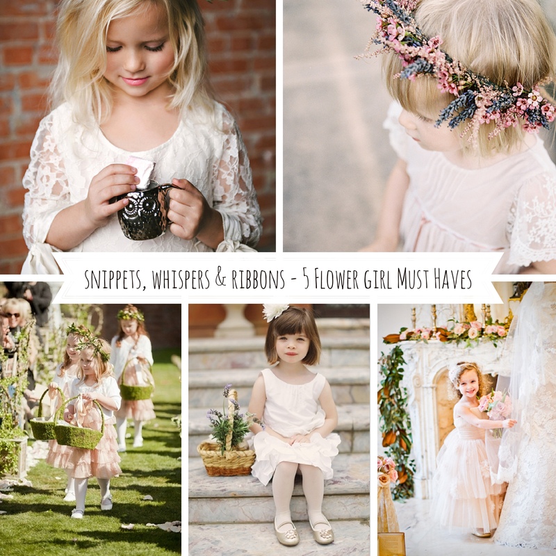 Snippets, Whispers & Ribbons - 5 Flower Girl Must Haves
