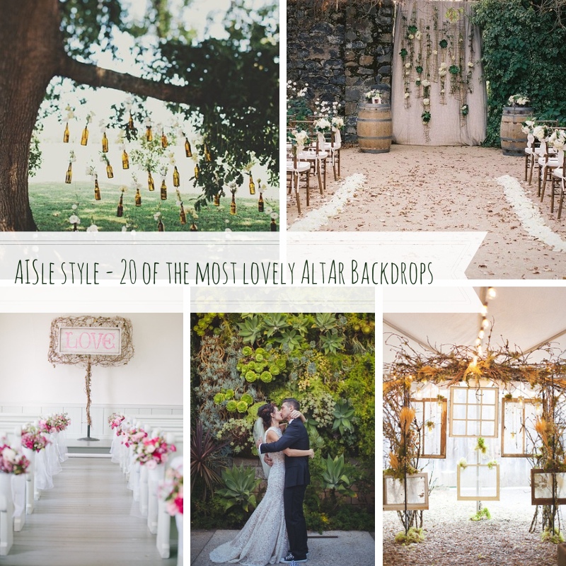 Aisle Style - 20 of the Most Lovely Backdrops