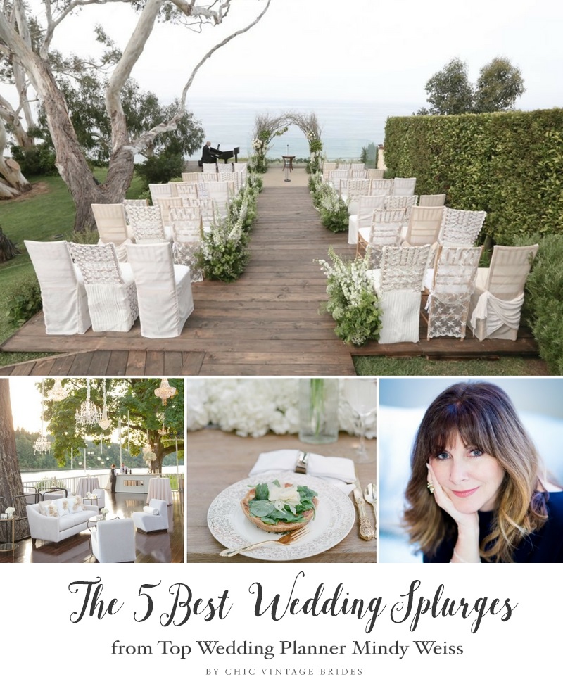 The 5 Best Wedding Splurges from Wedding Planner to the Stars Mindy Weiss